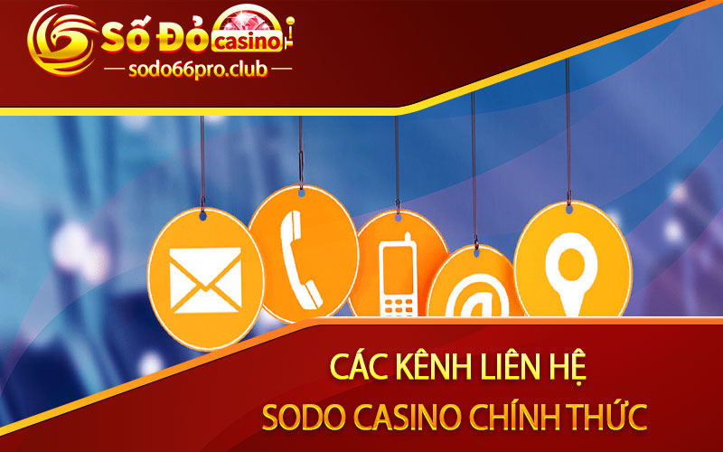 Các kênh liên hệ Sodo casino chính thức