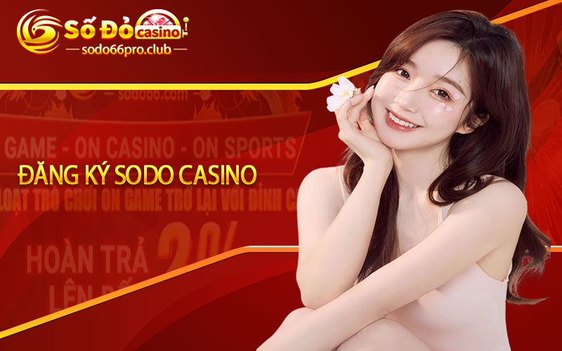 Đăng ký sodo casino